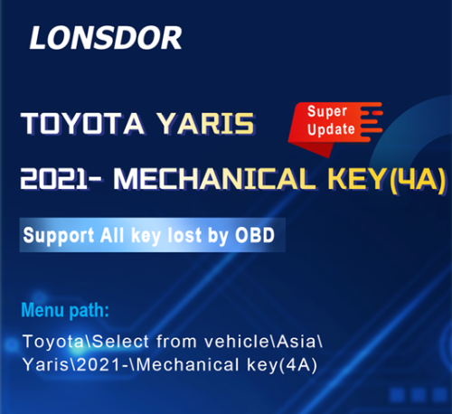 [Subscription] LONSDOR Toyota Yaris 2021- Mechanical Key (4A) License Support All Key Lost by OBD